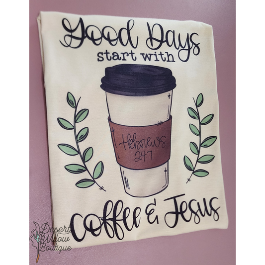 Good days start with coffee & Jesus